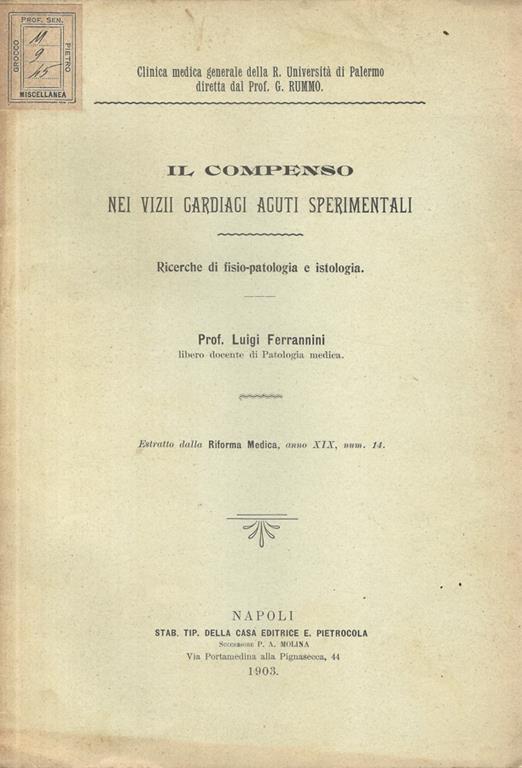 Il compenso nei vizi cardiaci acuti sperimentali. Ricerche di fisio-patologia e istologia - Luigi Ferrannini - copertina