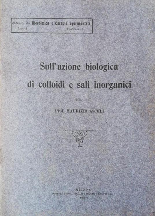 Sull'azione biologica di colloidi e Sali inorganici - Maurizio Ascoli - copertina