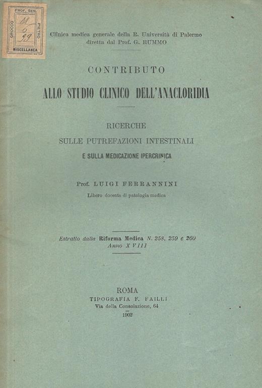 Contributo allo studio clinico dell'anacloridia. Ricerche sulle putrefazioni intestinali e sulla medicazione ipercrinica - Luigi Ferrannini - copertina