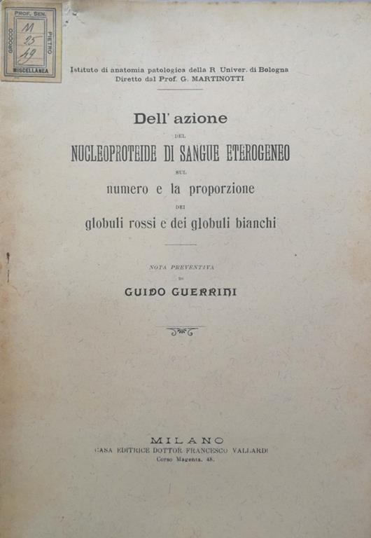 Dell'azione del nucleoproteide di sangue eterogeneo sul numero e la proporzione dei globuli rossi e dei globuli bianchi - Guido Guerrini - copertina