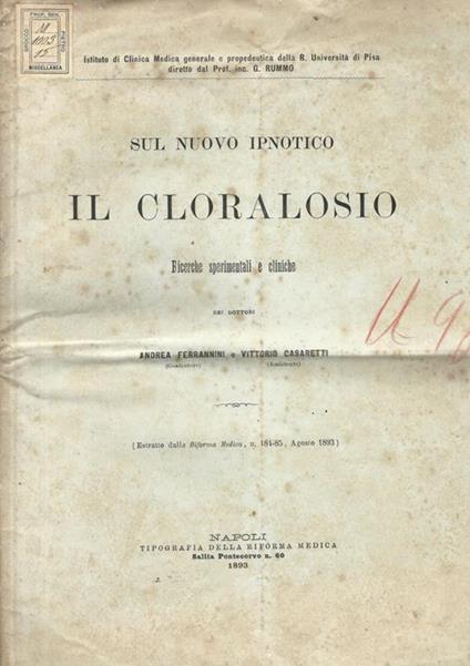 Sul nuovo ipnotico. Il cloralosio. Ricerche sperimentali e cliniche - Andrea Ferrannini - copertina