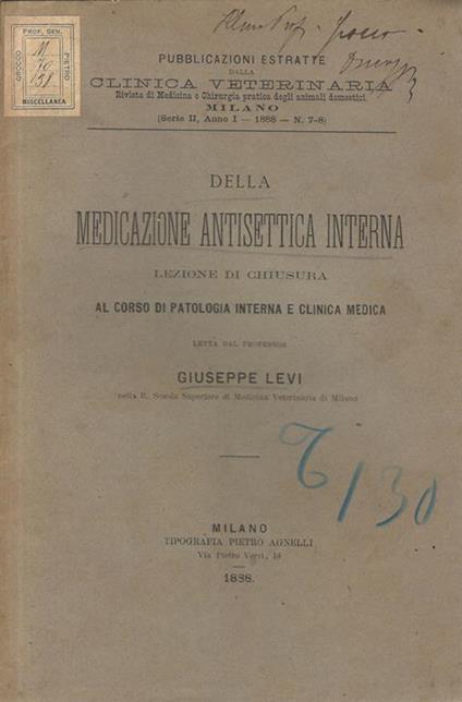 Della medicazione antisettica interna. Lezione di chiusura al Corso di Patologia Interna e Clinica Medica - Giuseppe Levi - copertina