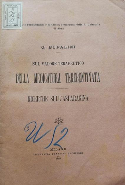 Sul valore terapeutico della medicatura terebentinata. Ricerche sull'asparagina - G. Bufalini - copertina