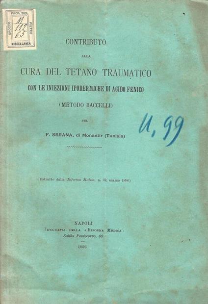 Contributo alla cura del tetano traumatico con le iniezioni ipodermiche di acido fenico (Metodo Baccelli) - F. Sbrana - copertina