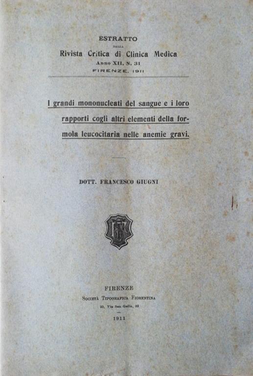 I grandi mononucleati del sangue e i loro rapporti cogli altri elementi della formola leucocitaria nelle anemie gravi - Francesco Giugni - copertina