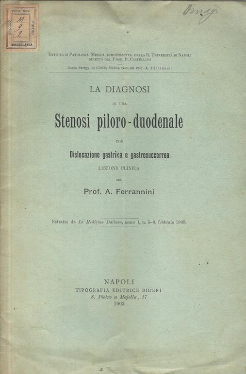 La diagnosi di una stenosi piloro-duodenale con dislocazione gastrica e gastrosuccorrea. Lezione clinica - A. Ferrannini - copertina