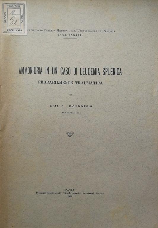 Ammoniura in un caso di leucemia splenica. Probabilmente traumatica - Dott. Brugnola - copertina