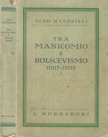 Tra manicomio e bolscevismo (1917-1920) - Aldo Mandrilli - copertina