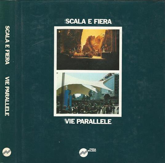 Scala e fiera vie parallele - Emilio Pozzi - copertina