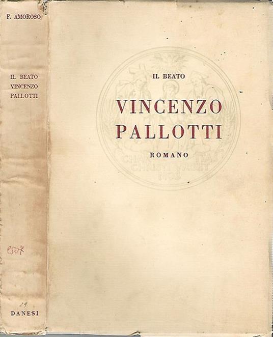 Il Beato Vincenzo Pallotti. Sacerdote romano, fondatore della Società dell'Apostolato Cattolico - Francesco Amoroso - copertina