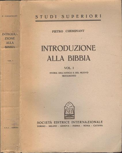 Introduzione alla Bibbia. Vol. I: Storia dell'Antico e del Nuovo Testamento - Pietro Cheminant - copertina