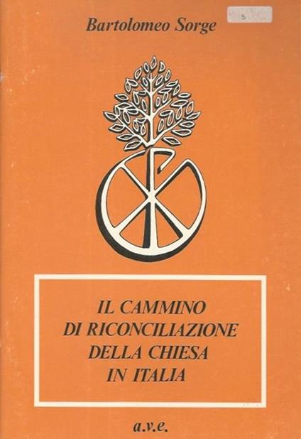 Il cammino della riconciliazione della chiesa in Italia - Bartolomeo Sorge - copertina