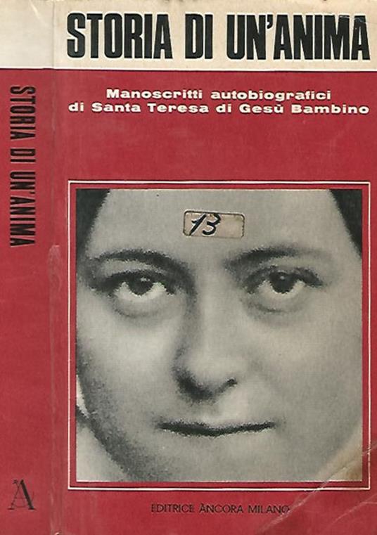 Storia di un'anima. Manoscritti autobiografici di Santa Teresa di Gesù Bambino - copertina