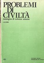 Problemi di civiltà Anno IX n. 1 - 2. Rassegna di scienze umane