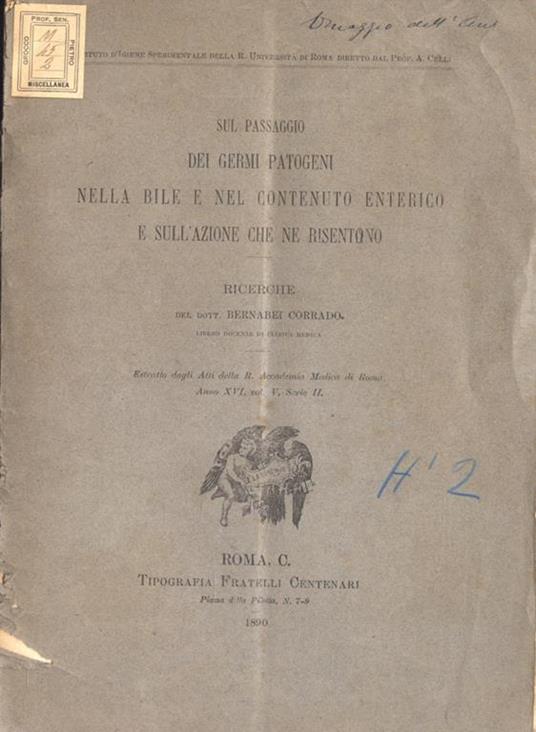 Sul passaggio dei germi patogeni nella bile e nel contenuto enterico e sull' azione che ne risentono - Corrado Bernabei - copertina