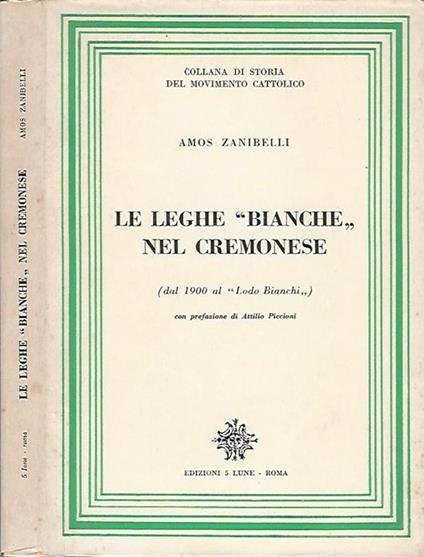 Le leghe "bianche" nel cremonese. (dal 1900 al "Lodo Bianchi" - Amos Zanibelli - copertina