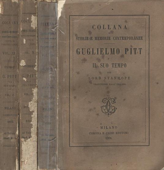 Guglielmo Pitt e il suo tempo (3 Voll.) - Lord Stanhope - copertina