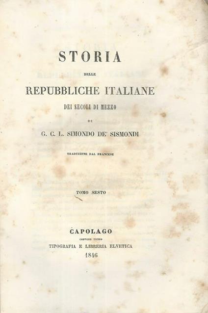 Storia delle Repubbliche Italiane dei secoli di mezzo Tomo VI - copertina