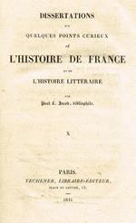 Dissertations sur quelques points curieux de l'histoire de France