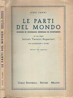 Le parti del mondo. Nozioni di geografia generale ed economica