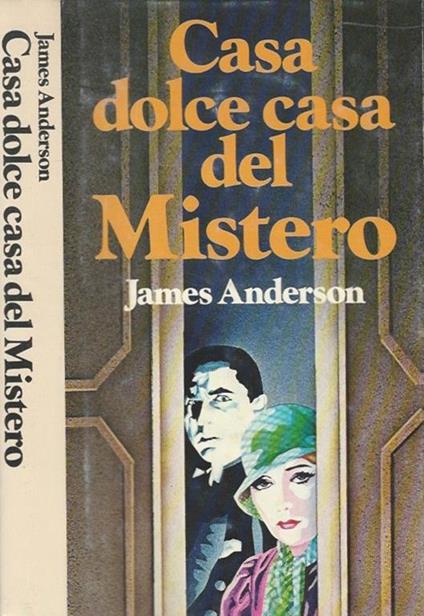 Casa dolce casa del mistero - James Anderson - copertina