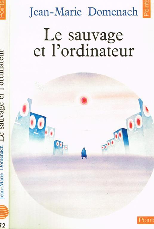 Le sauvage et l'ordinateur - Jean-Marie Domenach - copertina