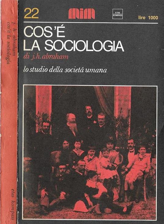 Cos'è la sociologia. Lo studio della società umana - J. Abraham - copertina