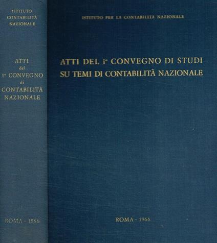 Atti del I Convegno di studi su temi di contabilità nazionale - copertina