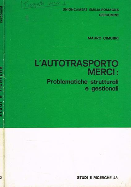 L' autotrasporto merci: problematiche strutturali e gestionali - Mauro Cimurri - copertina