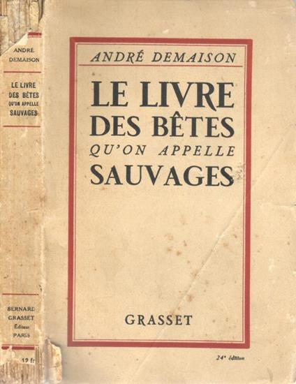 Le livre des betes qu'on appelle sauvages - André Demaison - copertina