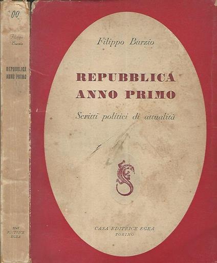 Repubblica Anno Primo. Scritti politici di attualità - Filippo Burzio - copertina