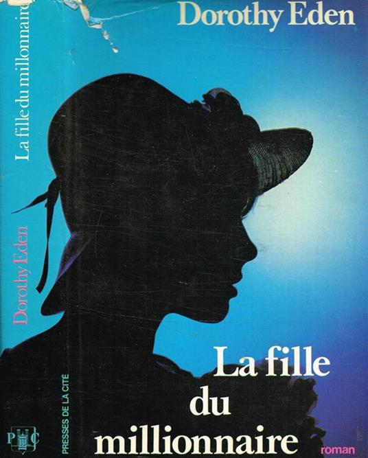 La fille du millionnaire - Dorothy Eden - copertina