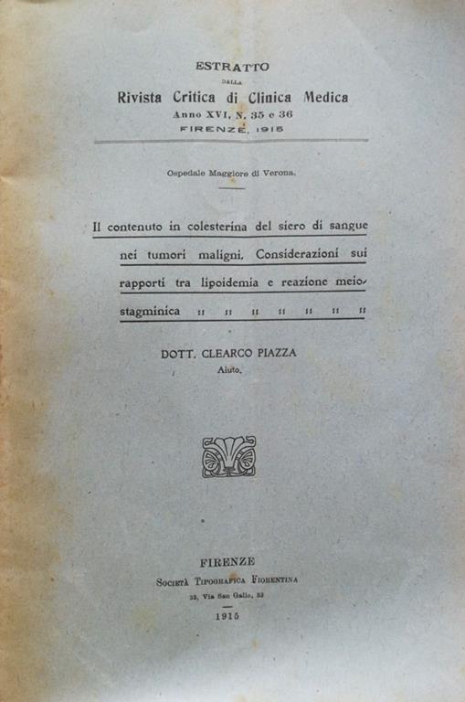 Il contenuto in colesterina del siero di sangue nei tumori maligni. Considerazioni sui rapporti tra lipoidemia e reazione meiostagminica - Clearco Piazza - copertina