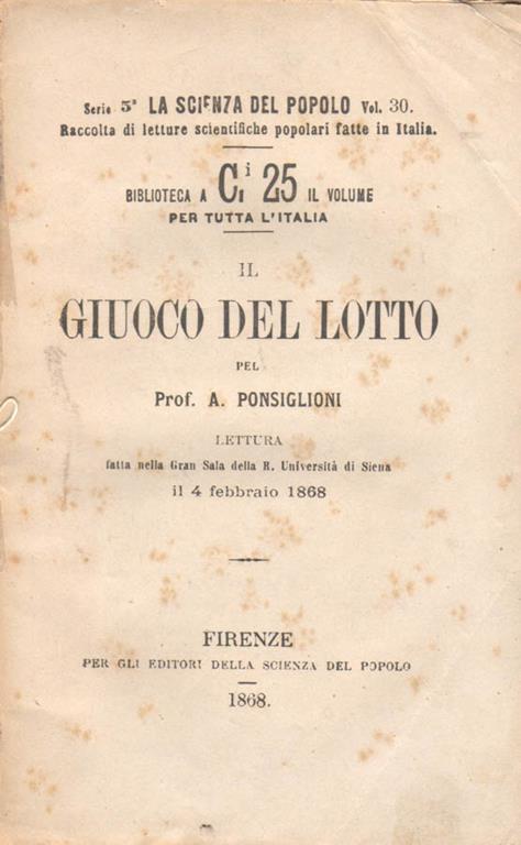 Il giuoco del lotto. Lettura fatta nella Gran Sala della R. università di Siena, il 4 febbraio 1868 - copertina