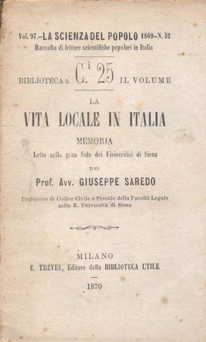 La vita locale in Italia. Memoria letta nella gran sala dei fisiocritici di Siena - copertina