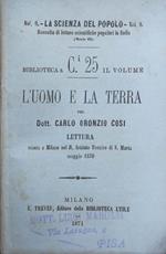 L' uomo e la terra. Lettura tenuta a Milano nel R. Istituto Tecnico di S. Marta, maggio 1870