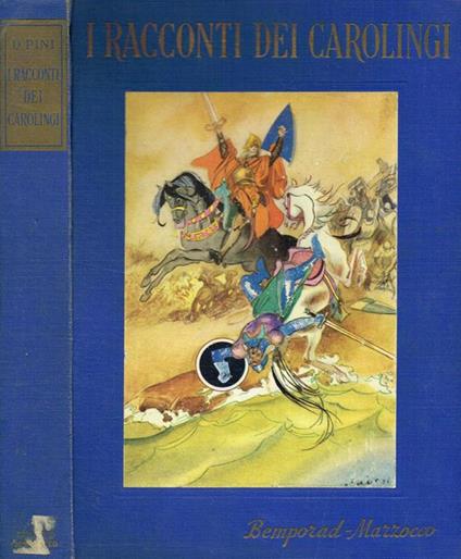 I racconti dei Carolingi. Le meravigliose storie di Carlomagno e dei suoi cavalieri - Deda Pini - copertina