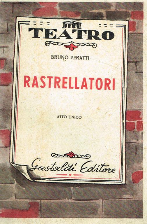 Rastrellatori. Atto unico - Bruno Peratti - copertina