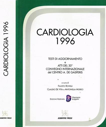 Cardiologia 1996. Testi di aggiornamento e atti del 30°Convegno Internazionale del Centro A.De Gasperi - Fausto Rovelli - copertina