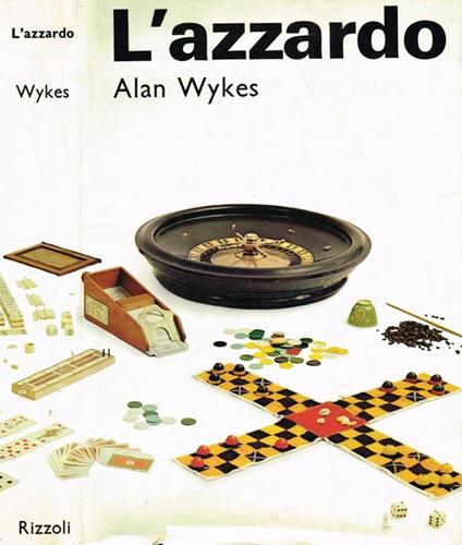 L' azzardo. - Alan Wykes - copertina