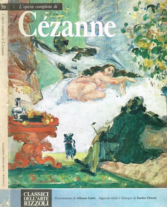 L' opera completa di Cézanne. - Sandra Orienti - copertina