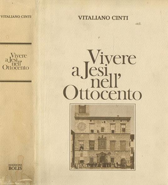 Vivere a Jesi nell'Ottocento - Vitaliano Cinti - copertina