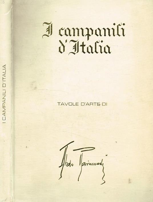 I campanili d'Italia. Cento tavole d'arte - Aldo Raimondi - copertina