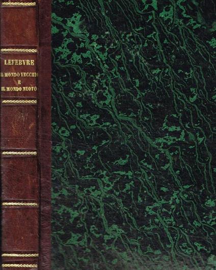 Il mondo vecchio e il mondo nuovo o Parigi in America - Renato Lefebvre - copertina