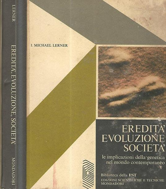 Eredità, evoluzione, società. Le implicazioni della genetica nel mondo contemporaneo - copertina