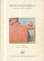 Silvio Pasquarelli. L'albergo della memoria