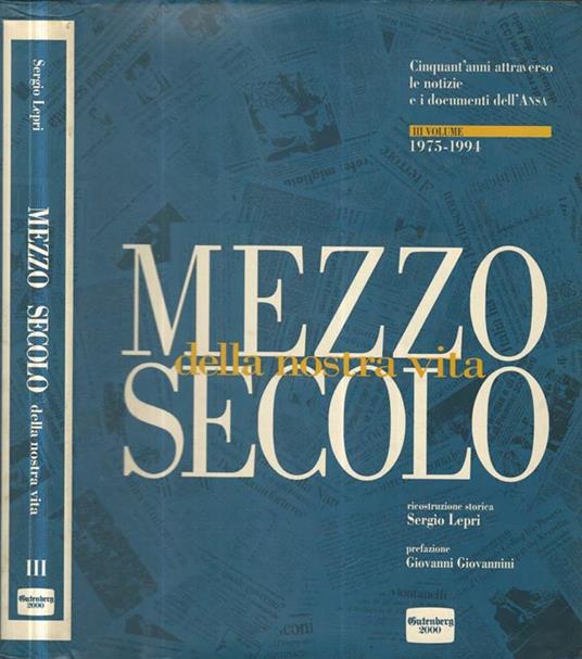 Mezzo secolo della nostra vita Vol. III 1975-1994. Cinquant'anni attraverso le notizie e i documenti dell'ANSA - copertina