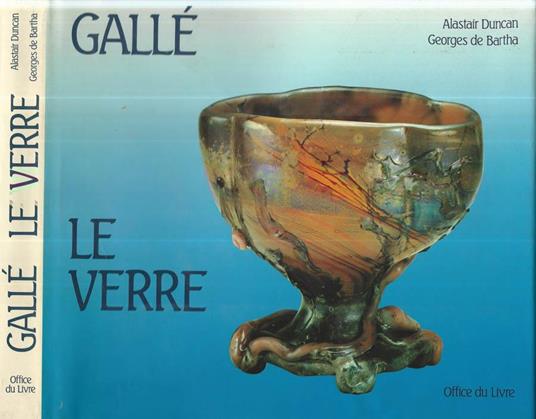 Gallé. Le verre - Alastair Duncan - copertina