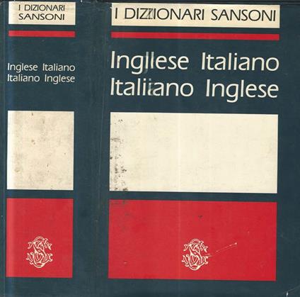 I dizionari sansoni. Inglese-italiano/Italiano-Inglese - copertina