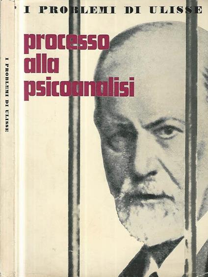 I problemi di Ulisse. Vol. XI Processo alla psicoanalisi - copertina